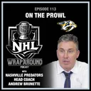 Episode 113 - On the Prowl - Andrew Brunette - Sept. 14, 2026
