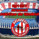 Ep1057: Arsenal 1-0 Atlético de Madrid