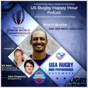 USA U20 Assistant Coach Marcel Brache on Junior World Championship & Developing US Rugby Pathways