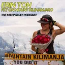 #196 - Erin Ton, FKT on Mount Kilimanjaro