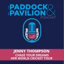 Ep 461 - Jenny Thompson - Chase your Dreams - Her World Cricket Tour