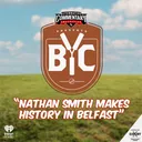 “Nathan Smith Makes History In Belfast”