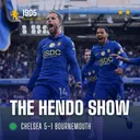 Chelsea 5–1 Bournemouth | The Hendo Show