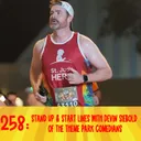 258: Stand Up & Start Lines with Devin Siebold of the Theme Park Comedians