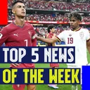 Spain 1-0 Portugal & Gordon Proves Doubters Wrong | Top 5 News of the Week