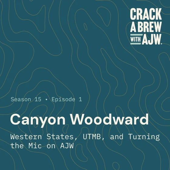 Canyon Woodward - Western States, UTMB and Turning the Mic on AJW