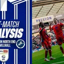 Post Match Analysis | Preston North End 0 - 1 Millwall