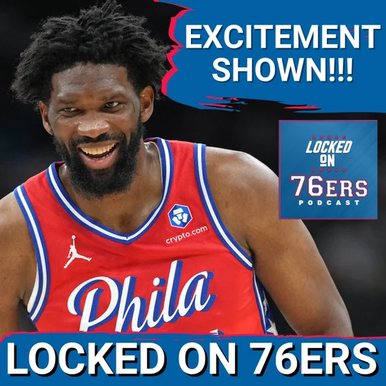 Joel Embiid shows EXCITEMENT over NEW ERA with LeBron James & Sixers - Philadelphia 76ers Podcast