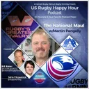 National Maul Edition: Comeback Victories, Classic Rivalries, and American Rugby Personalities