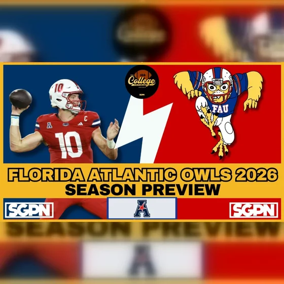 Florida Atlantic Owls 2026 Team Preview | The College Football Experience (Ep. 3119)