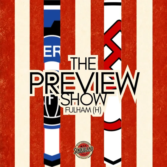 Sunderland vs Fulham | Premier League Preview - WTF Podcast