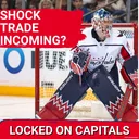 FLEXIBILITY: Should Washington Capitals Trade Charlie Lindgren to LAND Cap Space for Defense?