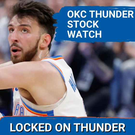 OKC Thunder STOCK WATCH Ahead of NBA Offseason