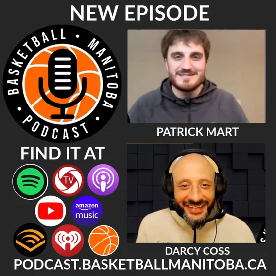 82 - Patrick Mart - Basketball Manitoba Podcast