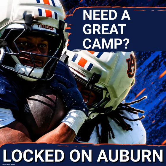 Why Fall Camp Matters So Much To These Auburn Tigers