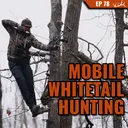 Mobile Whitetail Hunting w/ Tom Lalond