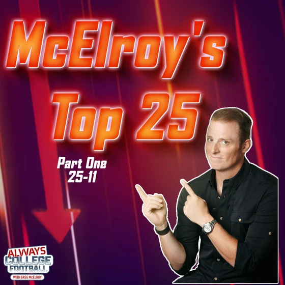 Greg McElroy’s Preseason Top 25 ➡️ No. 25-11  | Always College Football