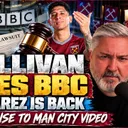 DAILY RAMBLE | SULLIVAN | MAN CITY | ALVAREZ | KOPPEN