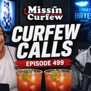499. Summer Curfew Calls Episode 1
