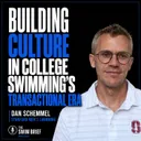 Building Culture in College Swimming’s Transactional Era