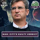 Man City's Guilty Verdict | Planet FPL S. 10 Ep. 11