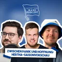 HB#367 Zwischen Panik und Hoffnung: Hertha-Saisonvorschau