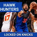 The Atlanta Hawks Still Can't Challenge The Knicks