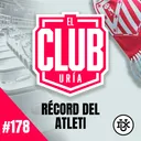 RÉCORD ATLETI | Club Uría #178