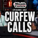 502. Summer Curfew Calls #3