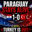 Paraguay's Dream Lives, Turkey's Ends