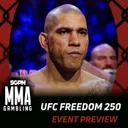 UFC Freedom 250 Betting Guide (Human Cockfighting No More) | MMA Gambling Podcast (Ep.1104)