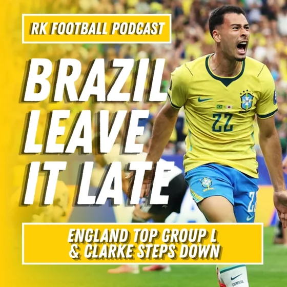 World Cup 2026: Brazil Break Japan Hearts, England Top Group L & Clarke Steps Down | Matchday Reaction