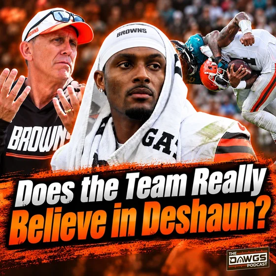 Do You Think the Team Really Believes in Deshaun Watson? - Cleveland Browns Podcast for 9/15/26