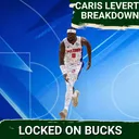 UNCERTAIN FUTURE: Will Caris LeVert STAY With The Milwaukee Bucks? Roster Decision Looms