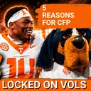 The 5 Reasons why Tennessee Vols can make the College Football Playoff in 2026