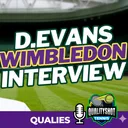 Dan Evans Interview After Loss | Reflects On What Tennis Has Given Him | Wimbledon 2026 Qualifying