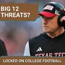 REIGN? Texas Tech Targets Big 12 Glory—Can Bear Bachmeier and BYU Cougars OVERTAKE the Red Raiders?