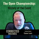 History of the Open Championship (or British Open) with Connor Lewis