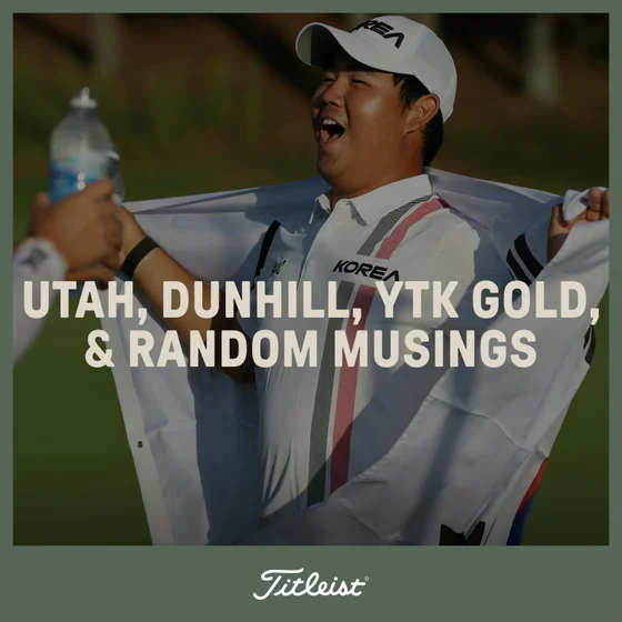 1218: Utah, Dunhill, YTK Gold + Random Musings