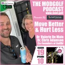 Move Better and Hurt Less - Talking Golf Fitness, Longevity and Performance with the Founders of GolfDr