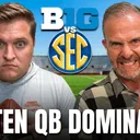 Julian Sayin OVER Arch Manning? Big Ten QBs Crush SEC in 2026