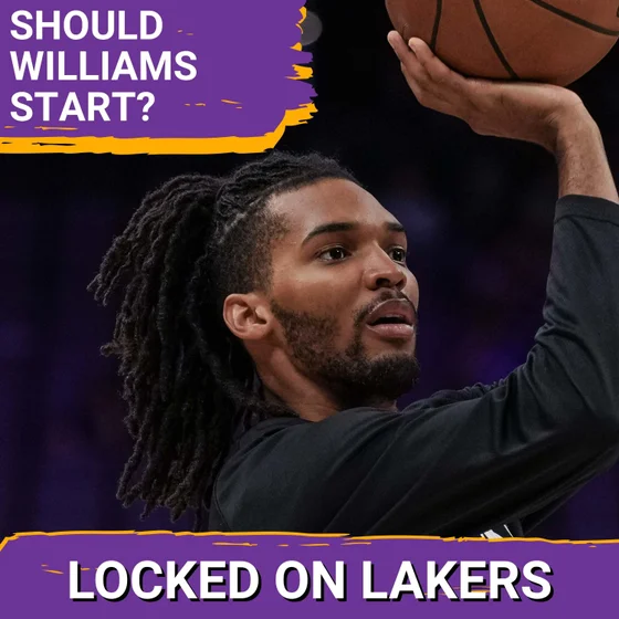 Is Ziaire Williams Ready for a Big Role with the Lakers? Plus, How LA Dodged a Bullet