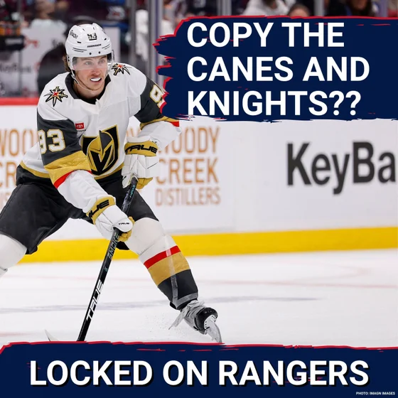 BREAKING: Rangers are nowhere CLOSE to the Canes or Knights… but can they copy these teams???