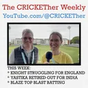 The CRICKETher Weekly – Episode 323: Knight Struggles; Yastika Retired Out; Blaze Batting
