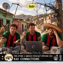 Episode 352 - Bad Connections