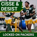 TRAINING CAMP: Brandon Cisse already running with the Packers 1s amid Keisean Nixon injury/hold-in