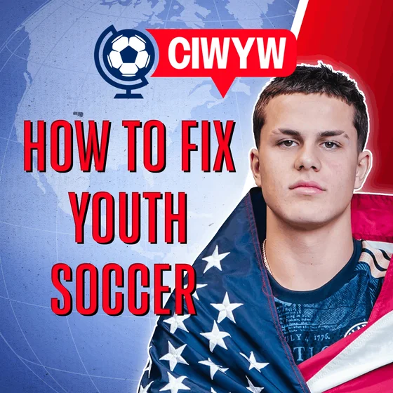 The Future of Youth Soccer in America: Costs, Coaching, and Creating World-Class Players (Soccer 7/16)