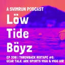 Throwback Mixtape #6: Gear Talk Ark Vigg