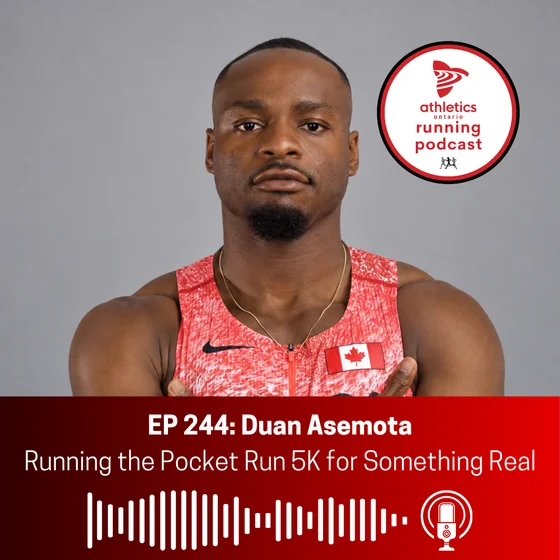 EP 244: Duan Asemota, Canadian Olympian Sprinter - Running the Pocket Run 5K for Something Real