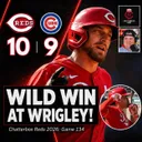 Gamed 135 - Reds 10, Cubs 9 (Reds Comeback and Win WILD Game at Wrigley_